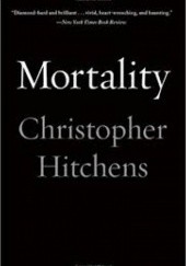 Okładka książki Mortality Christopher Hitchens