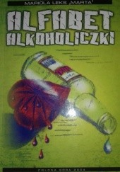 Okładka książki Alfabet alkoholiczki Mariola Leks