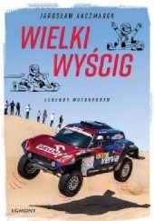 Okładka książki Wielki Wyścig. Legendy motosportu Jarosław Kaczmarek