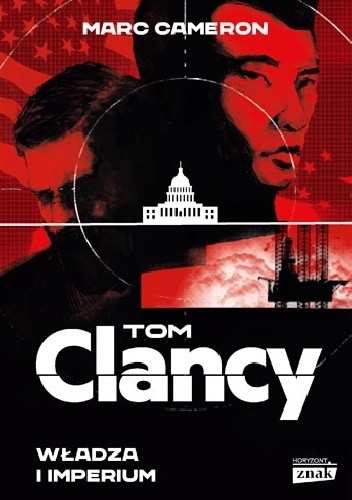 Okładka książki Władza i imperium Marc Cameron, Tom Clancy