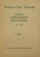 Okładka książki Szkice o literaturze francuskiej. Tom II Tadeusz Boy-Żeleński