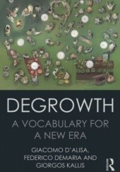 Okładka książki Degrowth: A Vocabulary for a New Era Giacomo D'Alisa, Federico Demaria, Giorgos Kallis