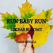 Okładka książki Run baby run Daria Nogala
