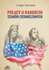Okładka książki Polacy u narodzin Stanów Zjednoczonych