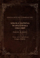 Okładka książki Szkoła Główna Warszawska (1862-1869) Grzegorz P. Bąbiak