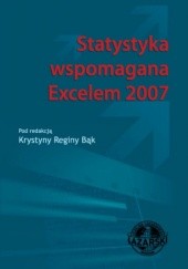 Okładka książki Statystyka wspomagana Excelem 2007 Krystyna Bąk