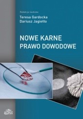 Okładka książki Nowe karne prawo dowodowe Teresa Gardocka, Dariusz Jagiełło