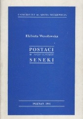 Okładka książki Postaci w Medei i Fedrze Seneki w perspektywie akcji oraz interakcji scenicznej Elżbieta Wesołowska