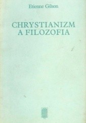 Okładka książki Chrystianizm a filozofia Etienne Gilson