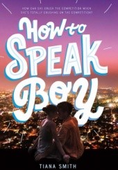 Okładka książki How to Speak Boy Tiana Smith