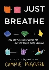 Okładka książki Just Breathe Cammie McGovern