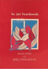 Okładka książki Kilka myśli o Sercu Pana Jezusa Jan Twardowski