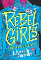 Okładka książki Rebel Girls Elizabeth Keenan