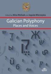 Okładka książki Galician Polyphony: Places and Voices Alina Molisak, Jagoda Wierzejska