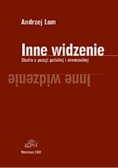 Okładka książki Inne widzenie. Studia o poezji polskiej i niemieckiej Andrzej Lam