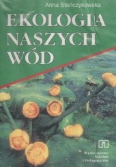 Okładka książki Ekologia naszych wód Anna Stańczykowska