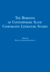Okładka książki The Horizons of Contemporary Slavic Comparative Literature Studies Halina Janaszek-Ivaničková