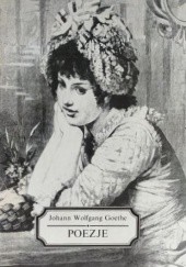 Okładka książki Poezje Johann Wolfgang von Goethe