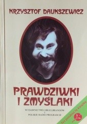Okładka książki Prawdziwki i zmyślaki Krzysztof Daukszewicz