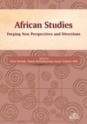 Okładka książki African Studies. Forging New Perspectives and Directions Nina Pawlak, Hanna Rubinkowska-Anioł, Izabela Will