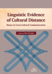 Okładka książki Linguistic Evidence of Cultural Distance. Hausa in Cross-Cultural Communication Nina Pawlak