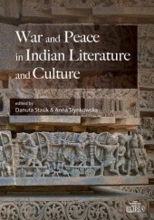 Okładka książki War and Peace in Indian Literature and Culture Danuta Stasik, Anna Trynkowska