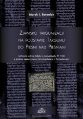 Okładka książki Zjawisko targumizacji na podstawie Targumu do Pieśni nad Pieśniami Marek I. Baraniak