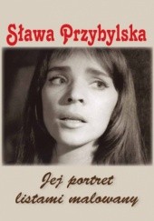 Sława Przybylska - Jej portret listami malowany
