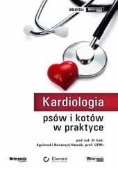 Okładka książki Kardiologia psów i kotów w praktyce Agnieszka Noszczyk-Nowak