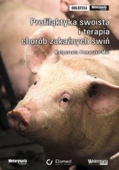 Okładka książki Profilaktyka swoista i terapia chorób zakaźnych świń Małgorzata Pomorska-Mól