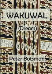 Okładka książki Wakuwal (Dream) Peter Botsman
