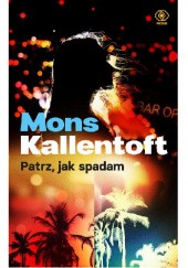 Okładka książki Patrz, jak spadam Mons Kallentoft