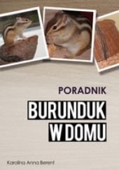 Okładka książki Burunduk w domu Karolina Berent