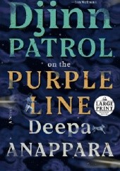 Okładka książki Djinn Patrol on the Purple Line Deepa Anappara