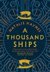 Okładka książki A Thousand Ships Natalie Haynes
