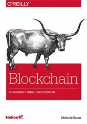 Okładka książki Blockchain. Fundament nowej gospodarki Melanie Swan