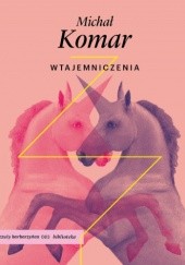 Okładka książki Wtajemniczenia Michał Komar