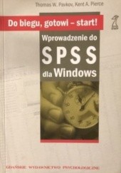 Do biegu, gotowi - Start! Wprowadzenie do SPSS dla Windows