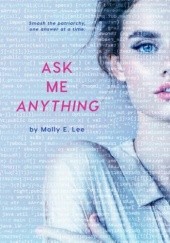 Okładka książki Ask Me Anything Molly E. Lee