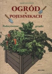 Okładka książki Ogród w pojemnikach. Podwyższone grządki Folko Kullmann