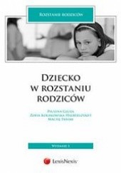 Okładka książki Dziecko w rozstaniu rodziców Paulina Gluza