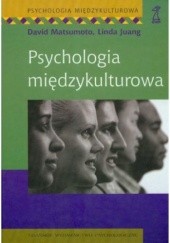 Okładka książki Psychologia międzykulturowa Linda Juang, David Matsumoto