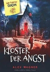 Okładka książki Kloster der Angst Alex Wagner