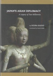 Okładka książki Japan's Asian Diplomacy Kazuo Ogura