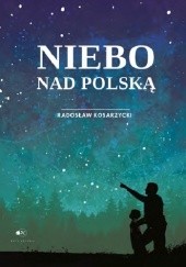 Okładka książki Niebo nad Polską Radosław Kosarzycki