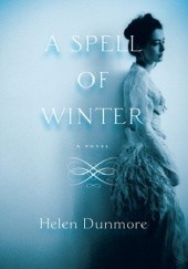 Okładka książki A Spell of Winter Helen Dunmore
