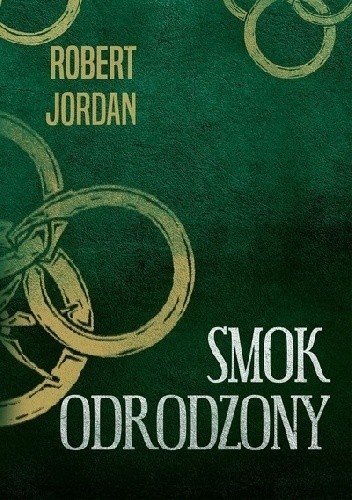 Okładka książki Smok odrodzony Robert Jordan