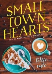 Okładka książki Small Town Hearts Lillie Vale