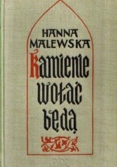 Okładka książki Kamienie wołać będą Hanna Malewska