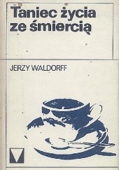 Okładka książki Taniec życia ze śmiercią Jerzy Waldorff